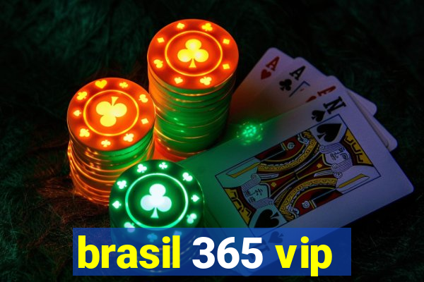 brasil 365 vip